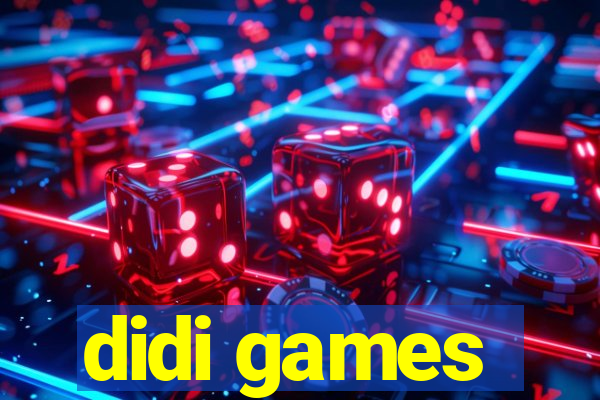 didi games